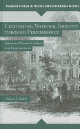 Cultivating National Identity Through Performance: American Pleasure Gardens and Entertainment