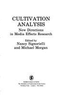 Cultivation Analysis: New Directions in Media Effects Research