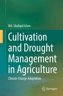 Cultivation and Drought Management in Agriculture: Climate Change Adaptation