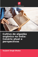 Cultivo de algod?o org?nico na ?ndia: Cenrio atual e perspectivas