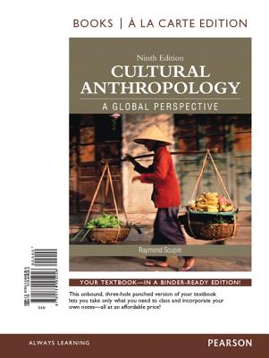 Cultural Anthropology: A Global Perspective, Books a la Carte Edition - Scupin, Raymond R