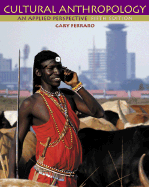 Cultural Anthropology: An Applied Perspective - Ferraro, Gary P