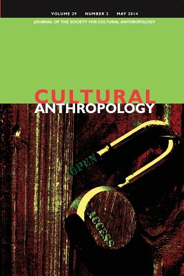 Cultural Anthropology: Journal of the Society for Cultural Anthropology (Volume 29, Number 2, May 2014) - Allison, Anne (Editor), and Piot, Charles (Editor)