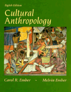 Cultural Anthropology - Ember, Carol, and Ember, Melvin