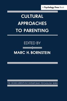 Cultural Approaches to Parenting - Bornstein, Marc H, PhD (Editor)