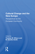 Cultural Change and the New Europe: Perspectives on the European Community