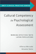 Cultural Competency in Psychological Assessment: Working Effectively With Latinx Populations