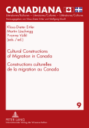 Cultural Constructions of Migration in Canada- Constructions Culturelles de la Migration Au Canada