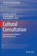 Cultural Consultation: Encountering the Other in Mental Health Care