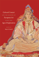 Cultural Contact and the Making of European Art Since the Age of Exploration