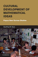 Cultural Development of Mathematical Ideas: Papua New Guinea Studies