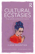 Cultural Ecstasies: Drugs, Gender and the Social Imaginary