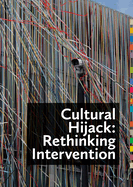 Cultural Hijack: Rethinking Intervention