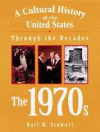 Cultural History of Us Through the Decades: The 1970s