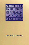 Cultural Influences on Methods and Statistics - Matsumoto, David