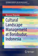 Cultural Landscape Management at Borobudur, Indonesia