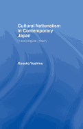 Cultural Nationalism in Contemporary Japan: A Sociological Enquiry