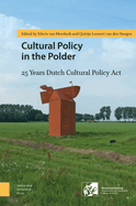Cultural Policy in the Polder: 25 Years Dutch Cultural Policy Act