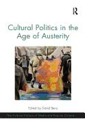 Cultural Politics in the Age of Austerity