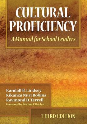 Cultural Proficiency: A Manual for School Leaders - Lindsey, Randall B (Editor), and Nuri-Robins, Kikanza (Editor), and Terrell, Raymond D (Editor)