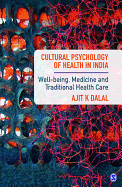 Cultural Psychology of Health in India: Well-being, Medicine and Traditional Health Care