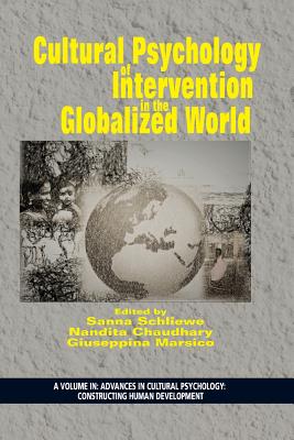Cultural Psychology of Intervention in the Globalized World - Schliewe, Sanna (Editor), and Chaudhary, Nandita (Editor), and Marsico, Giuseppina (Editor)