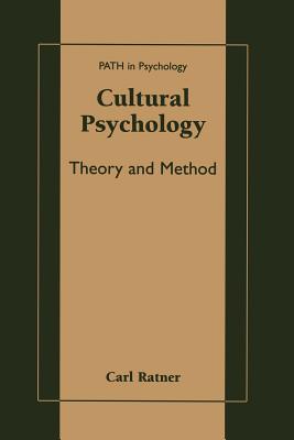 Cultural Psychology: Theory and Method - Ratner, Carl