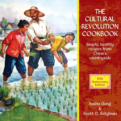 Cultural Revolution Cookbook - Gong, Sasha, and Seligman, Scott D