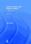 Cultural Theory and Popular Culture: An Introduction