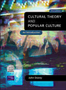 Cultural Theory & Popular Culture: An Introduction