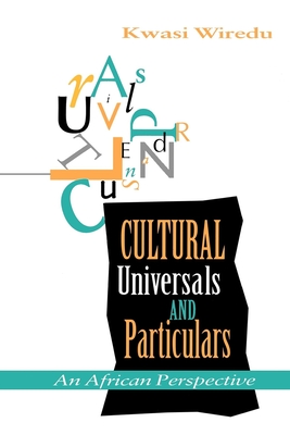 Cultural Universals and Particulars - Wiredu, Kwasi