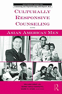 Culturally Responsive Counseling with Asian American Men