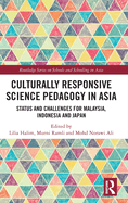 Culturally Responsive Science Pedagogy in Asia: Status and Challenges for Malaysia, Indonesia and Japan