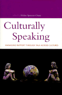 Culturally Speaking: Managing Rapport Through Talk Across Cultures