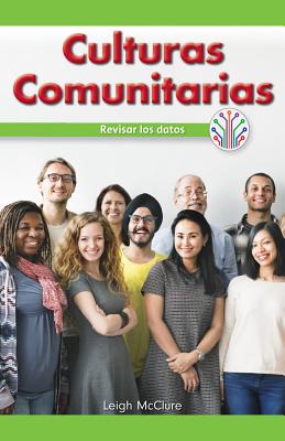 Culturas Comunitarias: Revisar Los Datos (Community Cultures: Looking at Data) - McClure, Leigh