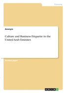 Culture and Business Etiquette in the United Arab Emirates