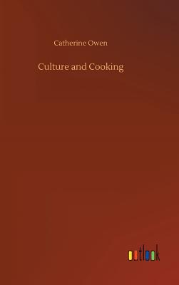 Culture and Cooking - Owen, Catherine