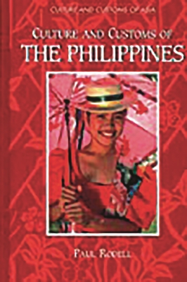 Culture and Customs of the Philippines - Rodell, Paul A