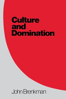 Culture and Domination - Brenkman, John