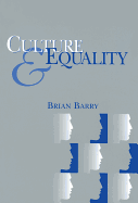 Culture and Equality: An Egalitarian Critique of Multiculturalism