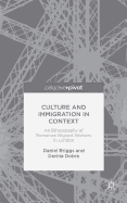 Culture and Immigration in Context: An Ethnography of Romanian Migrant Workers in London