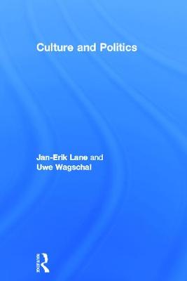 Culture and Politics - Lane, Jan-Erik, and Wagschal, Uwe