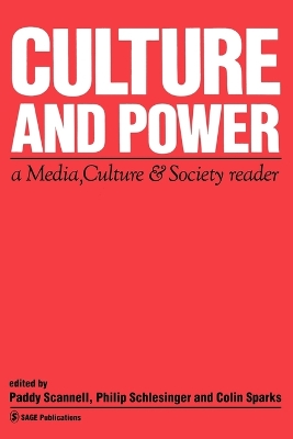 Culture and Power: A Media, Culture & Society Reader - Scannell, Paddy (Editor), and Schlesinger, Philip (Editor), and Sparks, Colin (Editor)