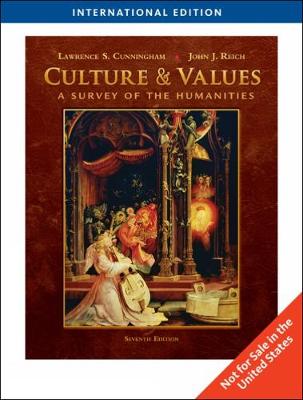 Culture and Values: A Survey of the Humanities, Comprehensive International Edition (with Resource Center Printed Access Card) - Cunningham, Lawrence, and Reich, John