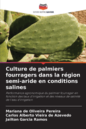 Culture de palmiers fourragers dans la r?gion semi-aride en conditions salines