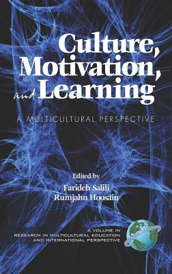Culture, Motivation and Learning: A Multicultural Perspective (Hc) - Salili, Farideh (Editor), and Hoosain, Rumjahn (Editor)