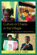 Culture or Chaos in the Village: The Journey to Cultural Fluency
