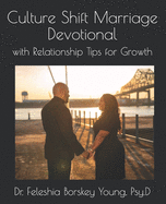 Culture Shift Marriage Devotional: with Relationship Tips for Growth