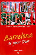 Culture Shock!: Barcelona at Your Door