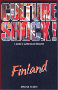 Culture Shock! Finland: A Guide to Customs and Etiquette